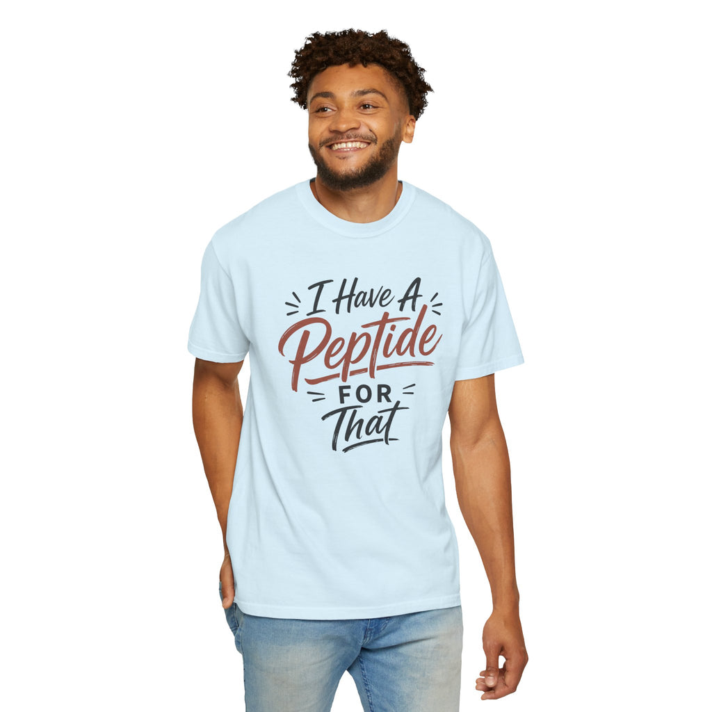 I Have a Peptide For That T-Shirt