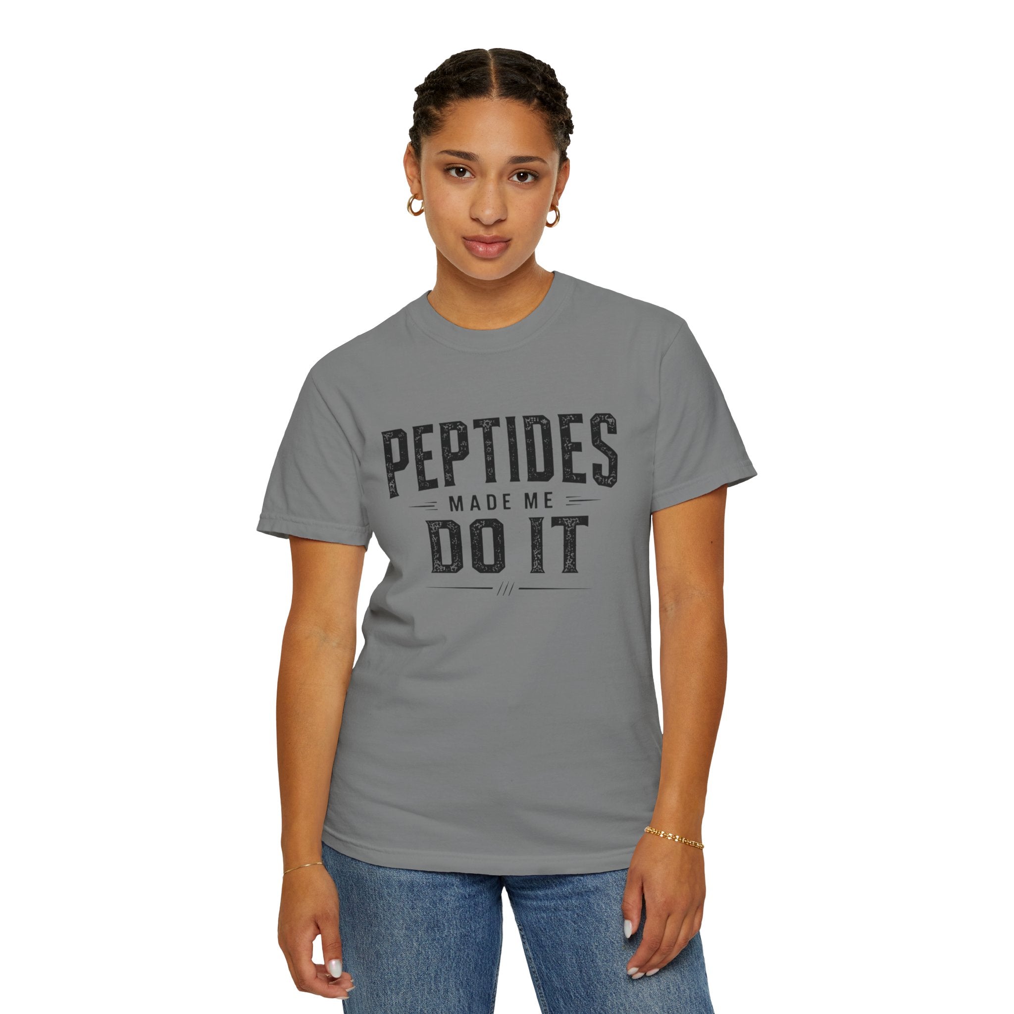 Peptides Made Me Do It T‑Shirt