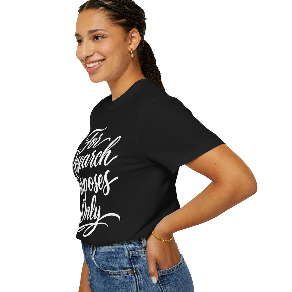 For Research Purposes Only Classic T-Shirt — Unisex Garment-Dyed Crew Tee