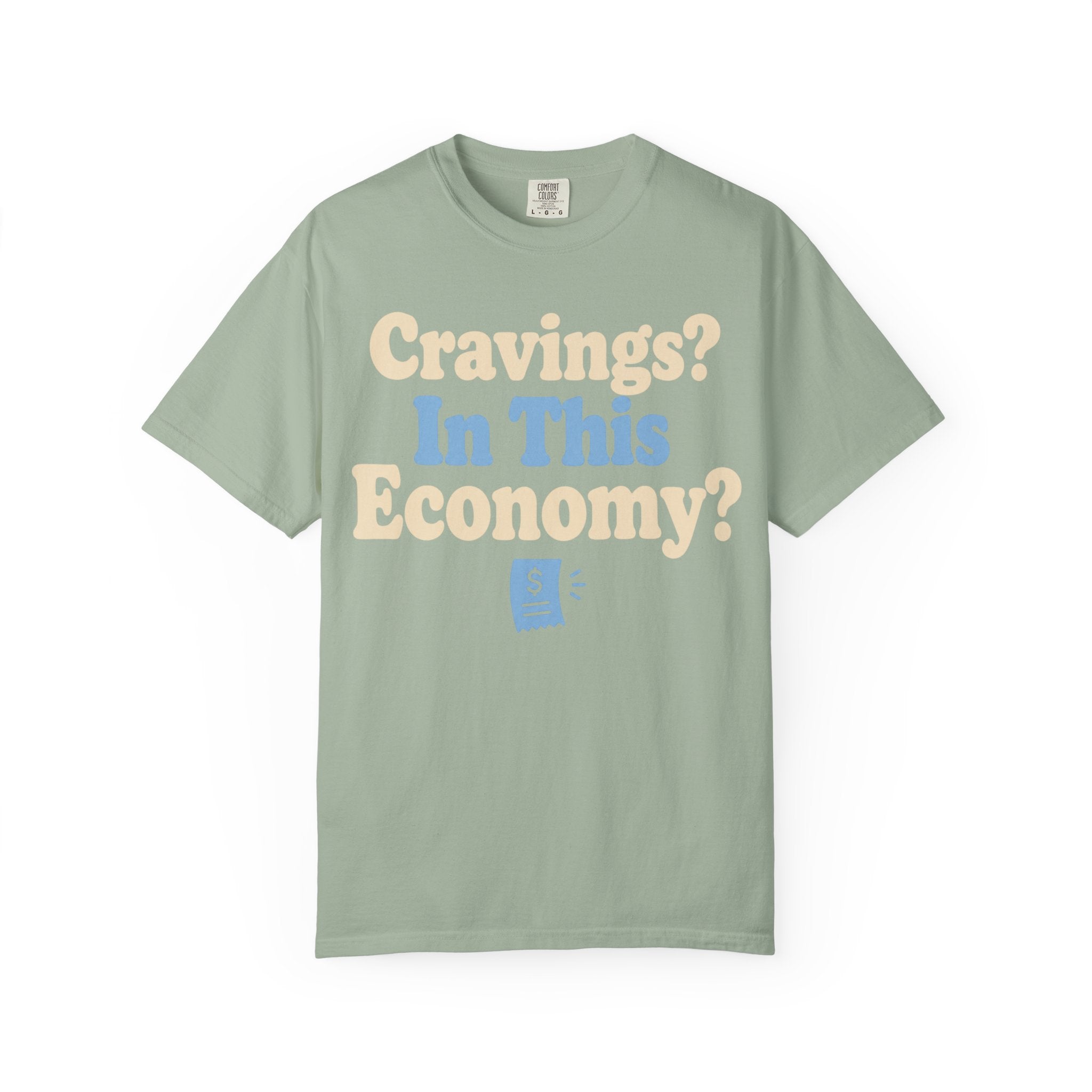 Cravings? In This Economy? T-Shirt — Funny GLP & Weight Loss Receipt Tee