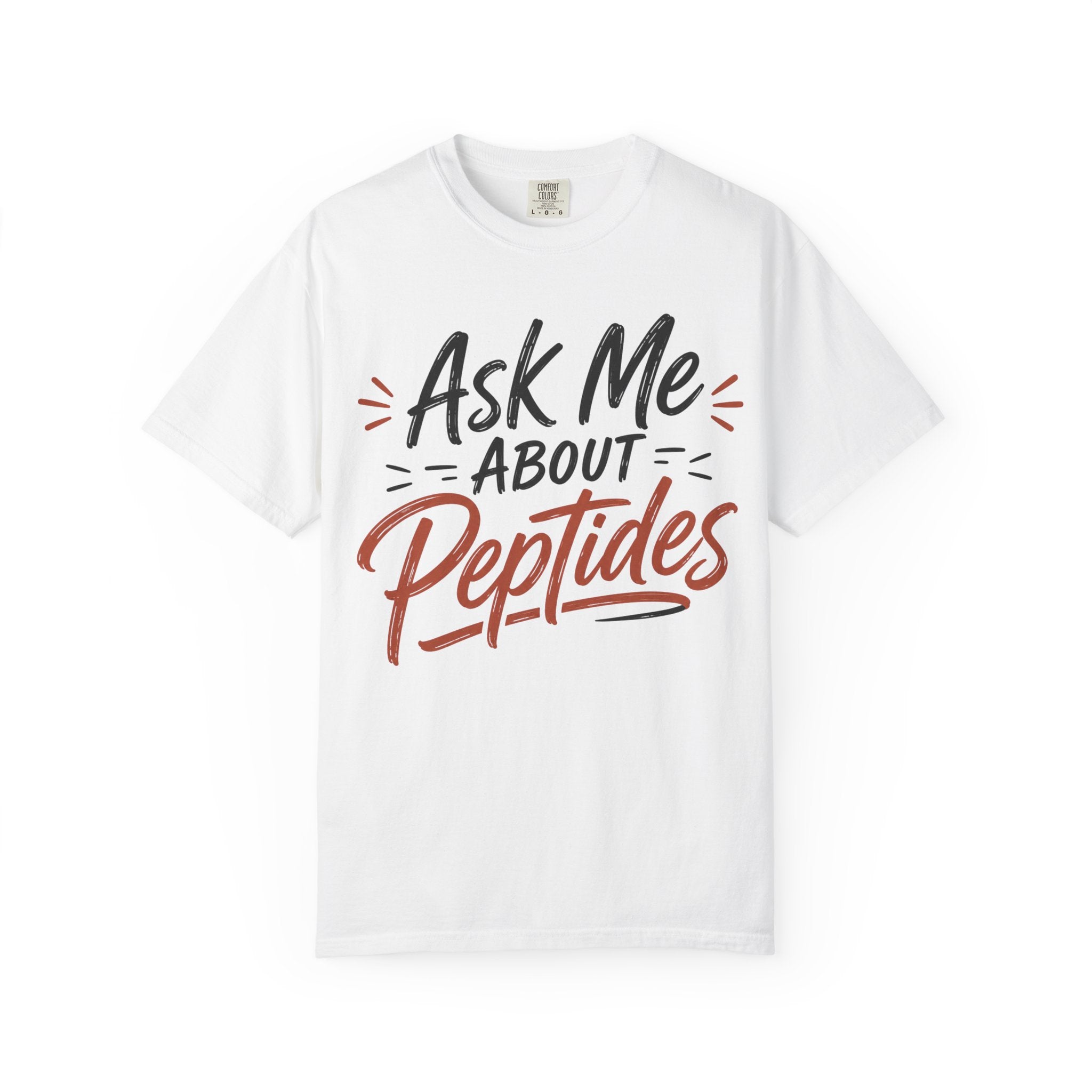 Ask Me About Peptides T-Shirt — Peptide Enthusiast Conversation Tee
