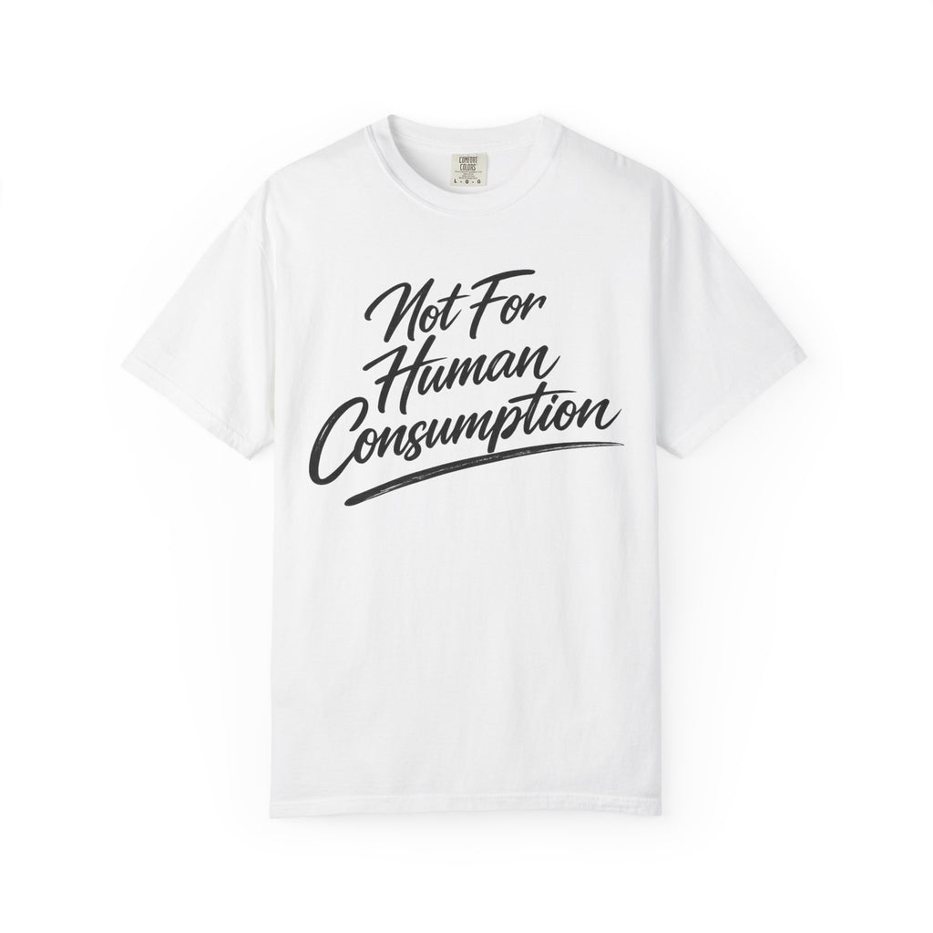 Not For Human Consumption T-Shirt – Funny Graphic Tee for Researchers and Fitness Enthusiasts