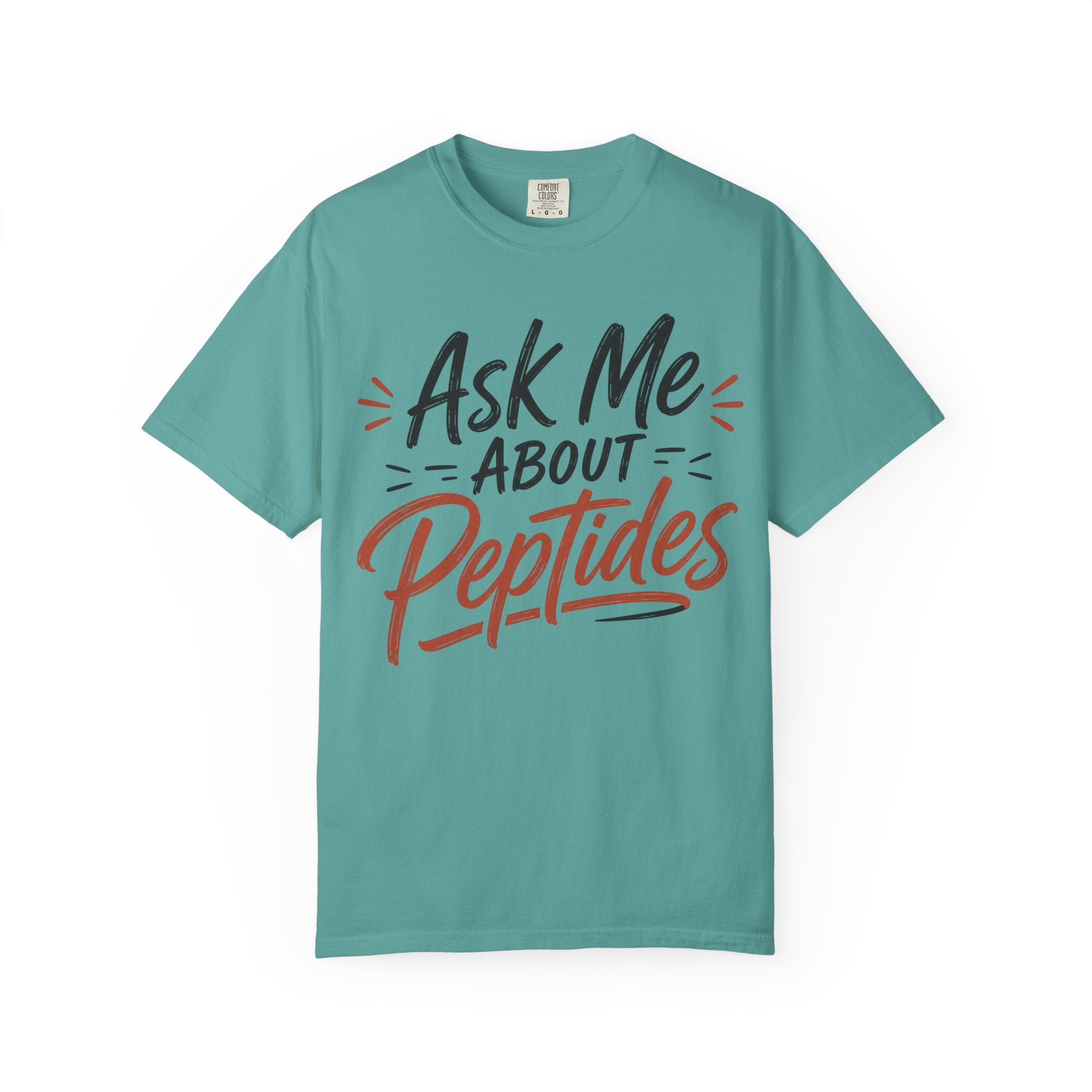 Ask Me About Peptides T-Shirt — Peptide Enthusiast Conversation Tee