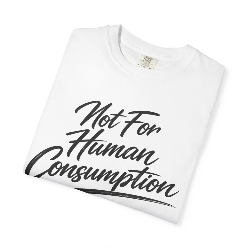 Not For Human Consumption T-Shirt – Funny Graphic Tee for Researchers and Fitness Enthusiasts