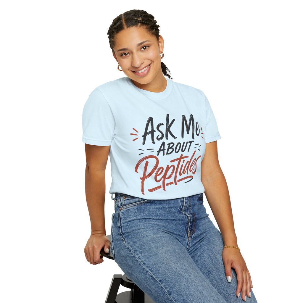 Ask Me About Peptides T-Shirt — Peptide Enthusiast Conversation Tee