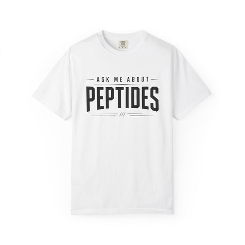 Ask Me About Peptides - Graphic Text T-shirt