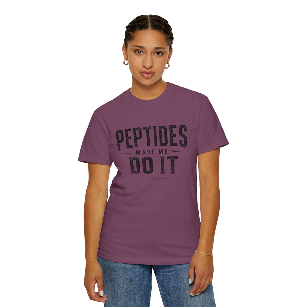 Peptides Made Me Do It T‑Shirt
