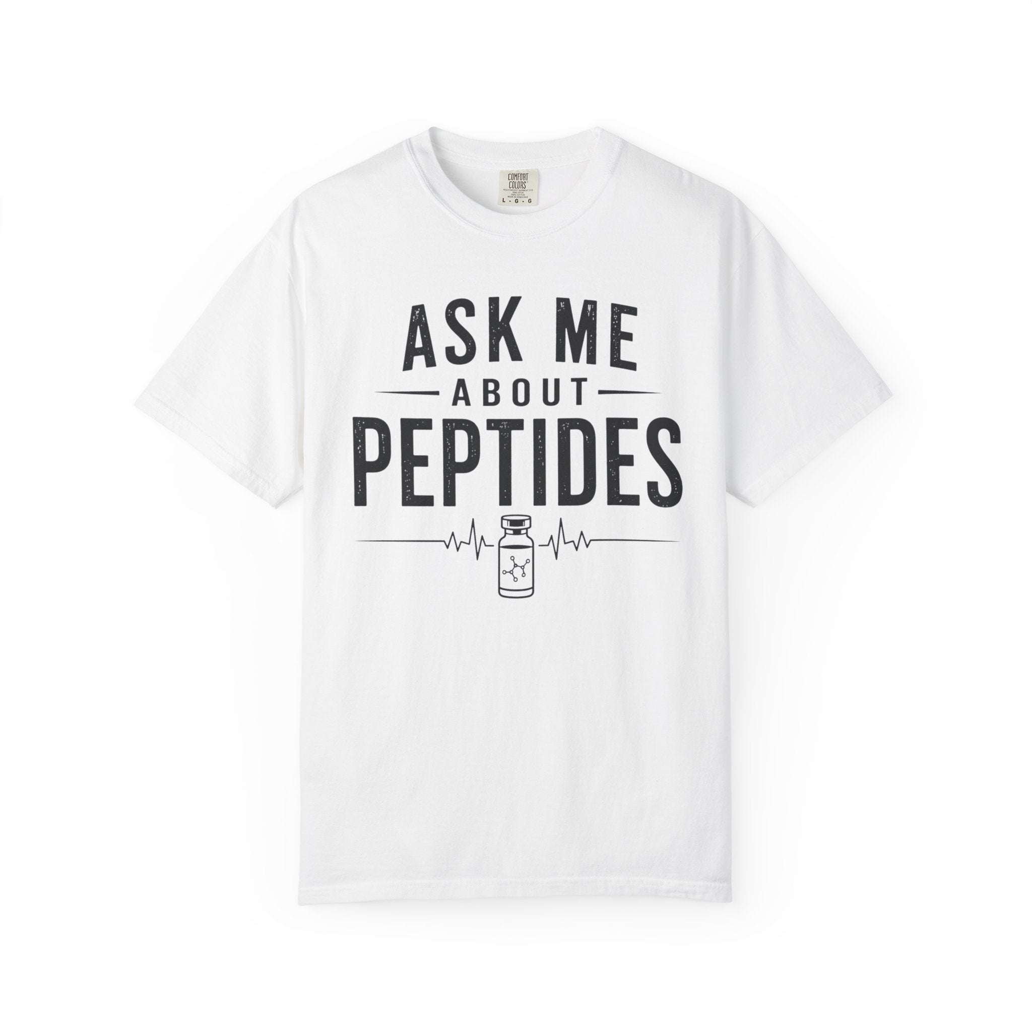 Ask Me About Peptides T-Shirt
