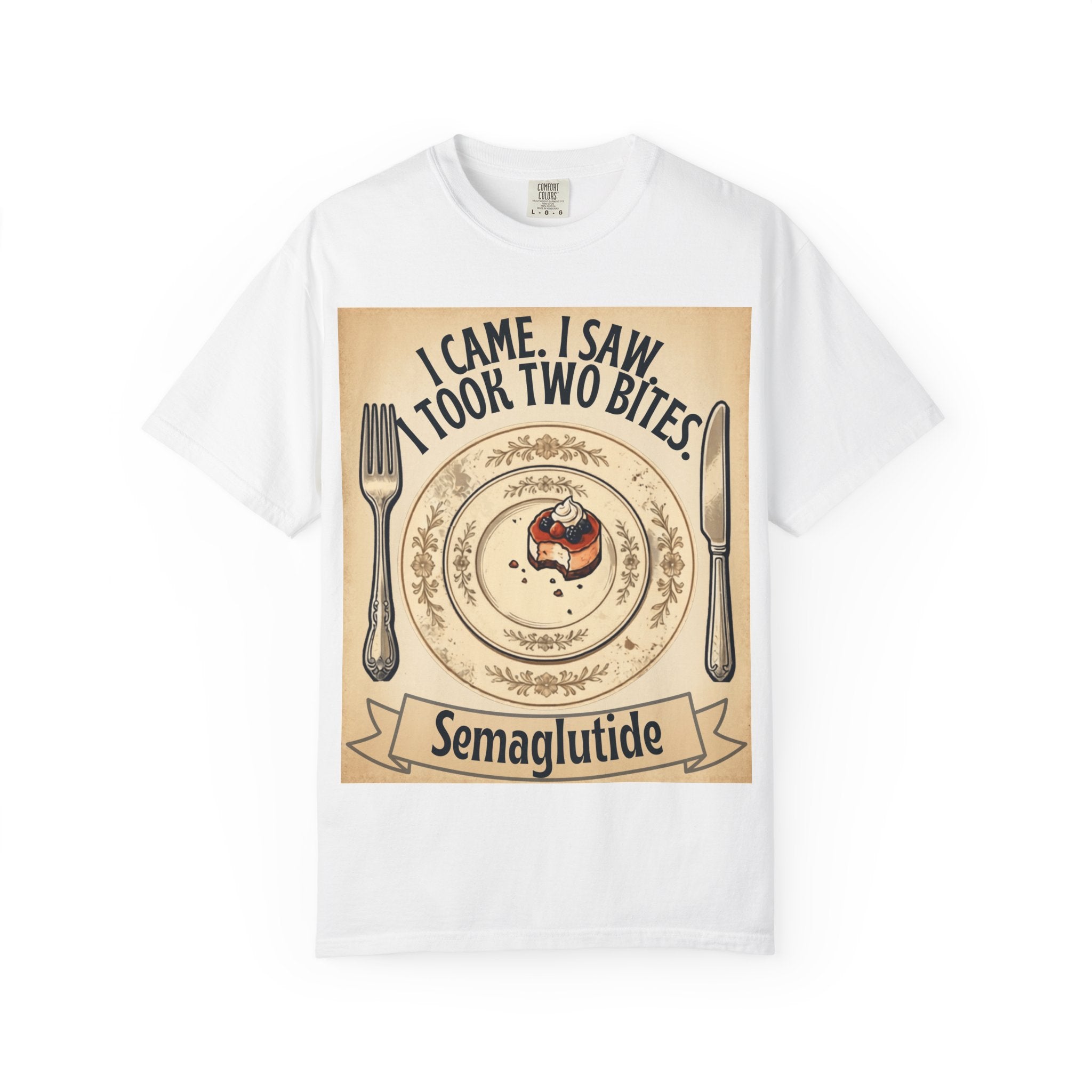 Semaglutide Funny T-Shirt – "I Came, I Saw, Took Two Bites" Weight-Loss Humor Tee