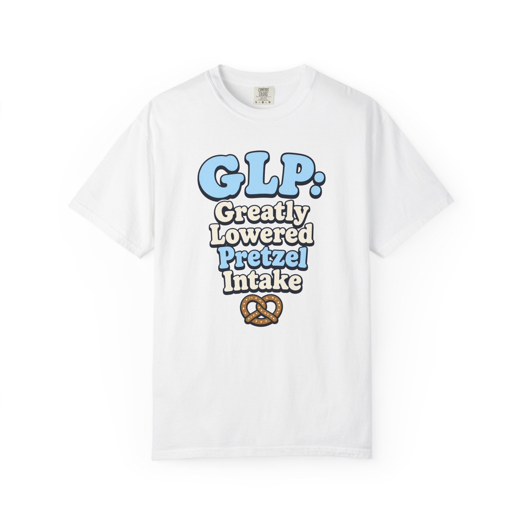 Funny GLP Shirt — "Greatly Lowered Pretzel Intake" Weight Loss Humor Tee