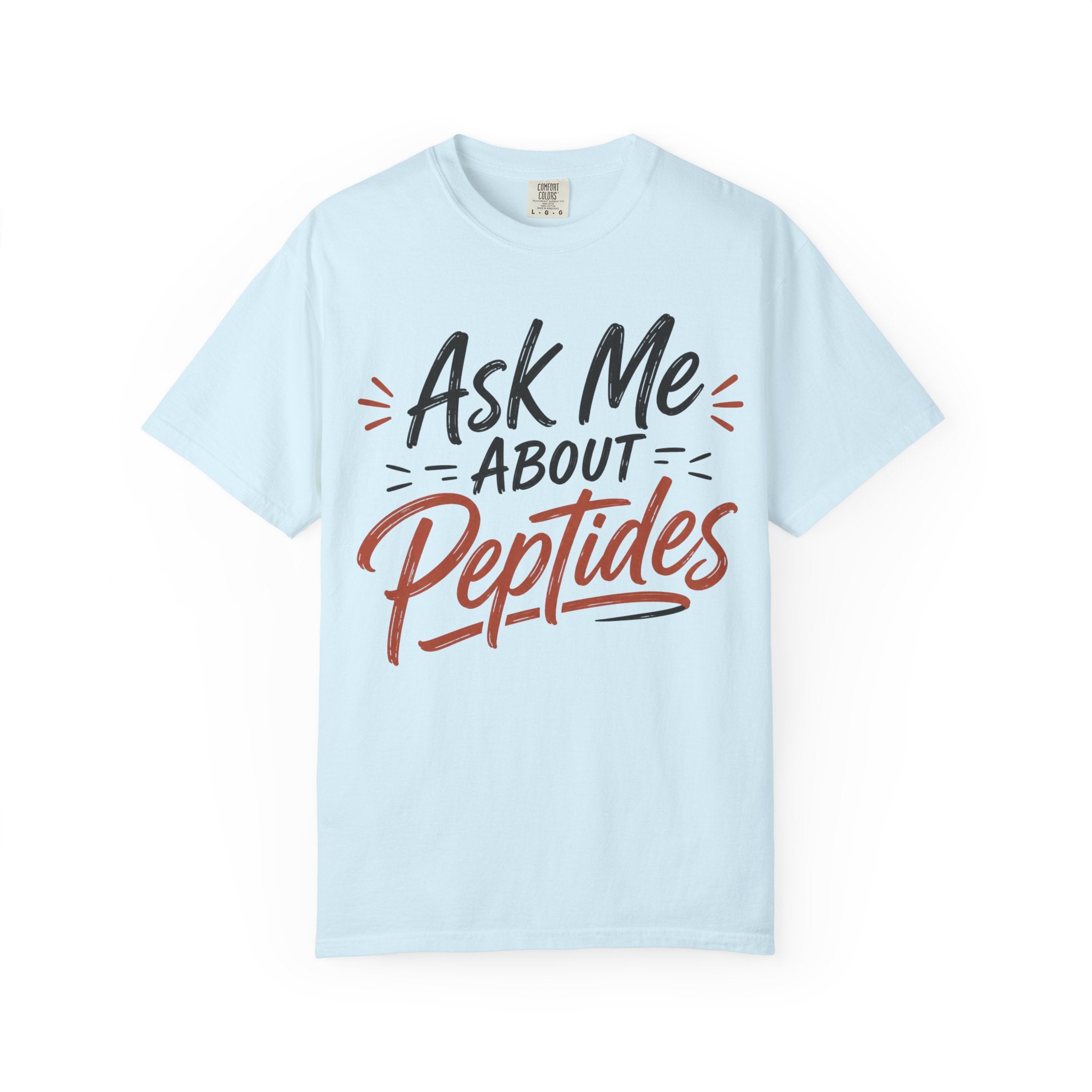 Ask Me About Peptides T-Shirt — Peptide Enthusiast Conversation Tee