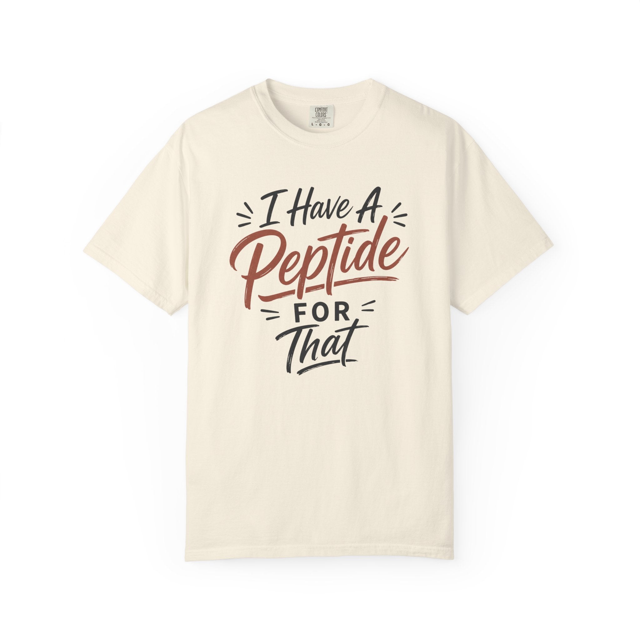 I Have a Peptide For That T-Shirt