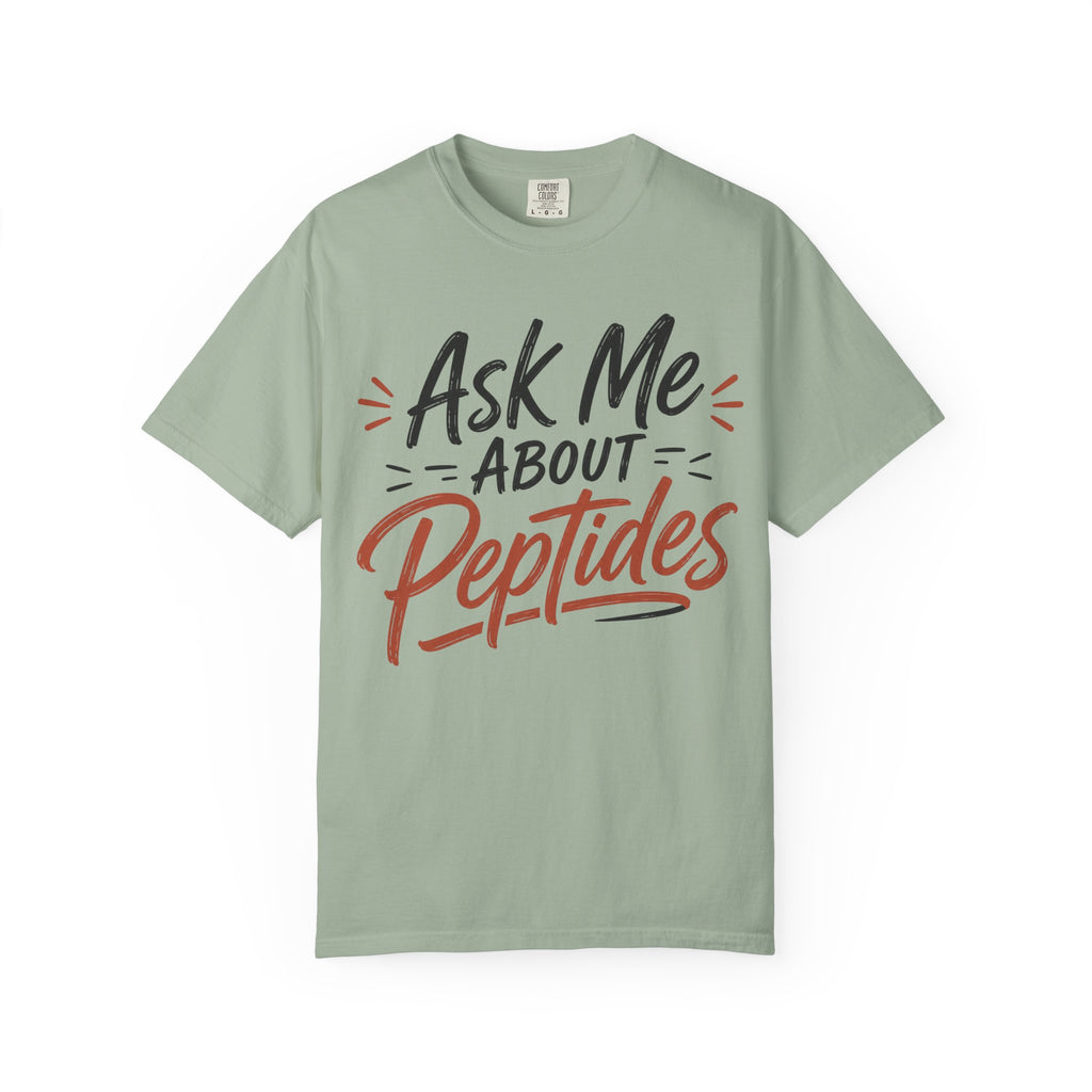 Ask Me About Peptides T-Shirt — Peptide Enthusiast Conversation Tee