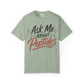 Ask Me About Peptides T-Shirt — Peptide Enthusiast Conversation Tee