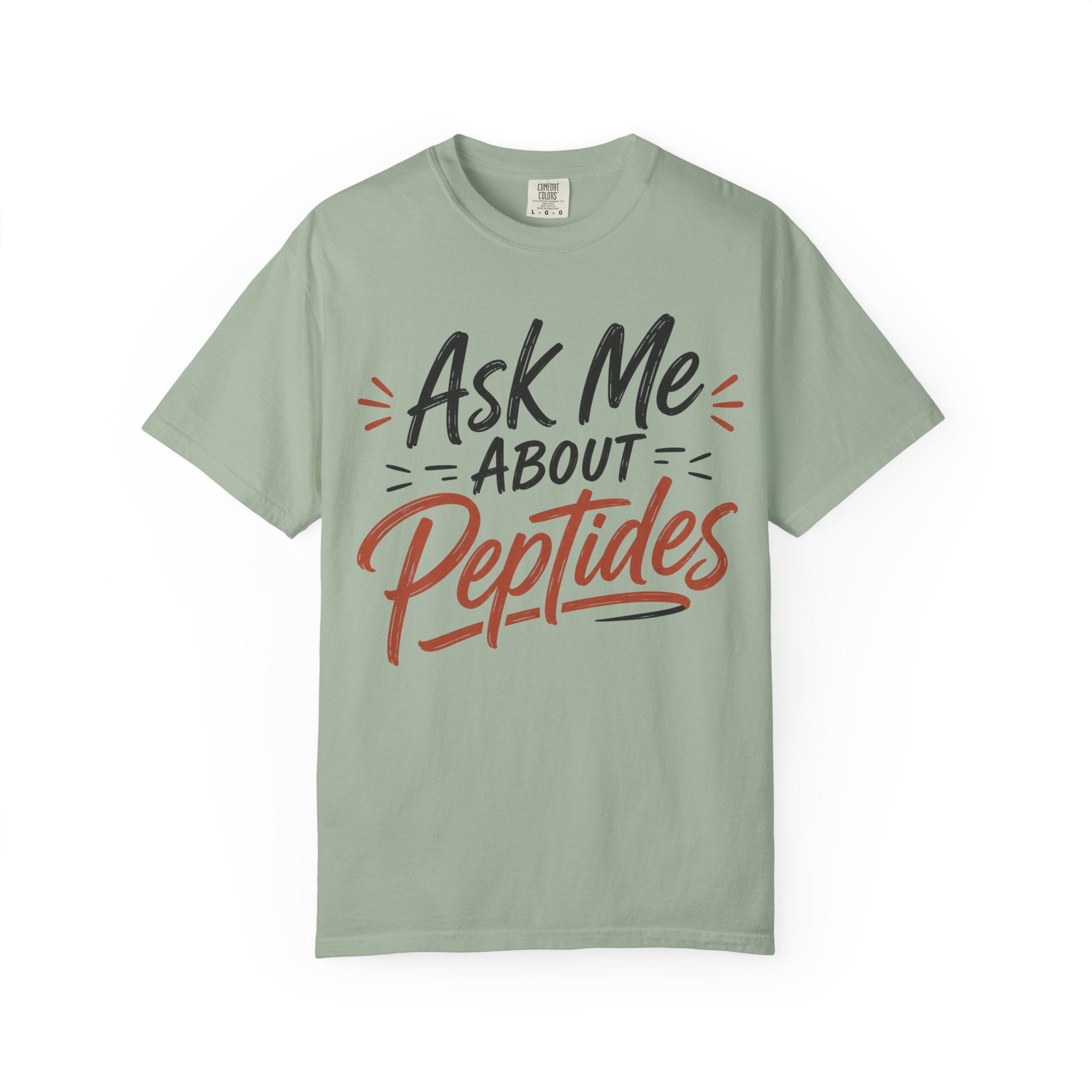 Ask Me About Peptides T-Shirt — Peptide Enthusiast Conversation Tee
