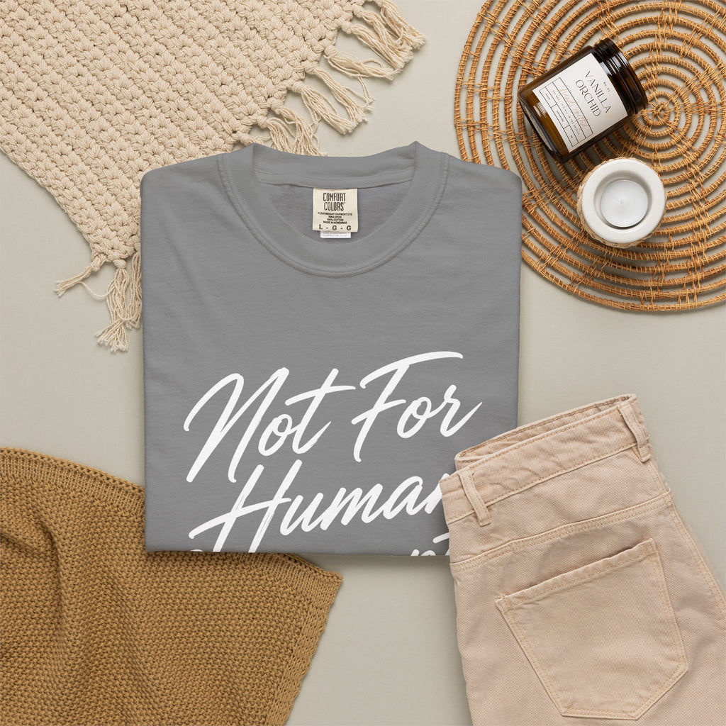 Not For Human Consumption Tee — Graphic Statement T-Shirt