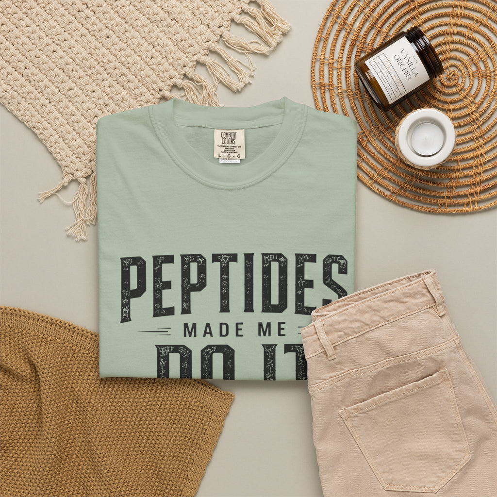 Peptides Made Me Do It T‑Shirt