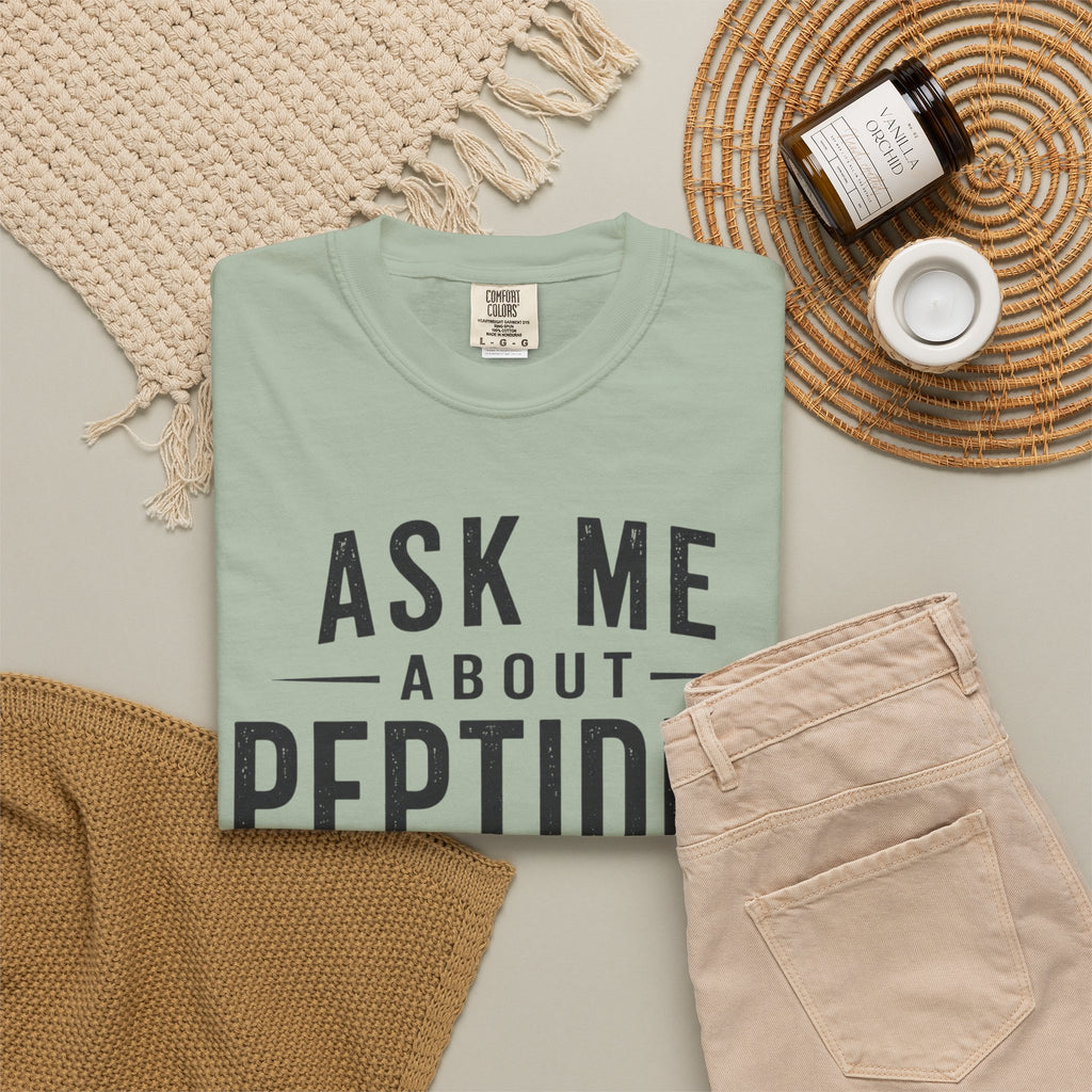 Ask Me About Peptides T-Shirt