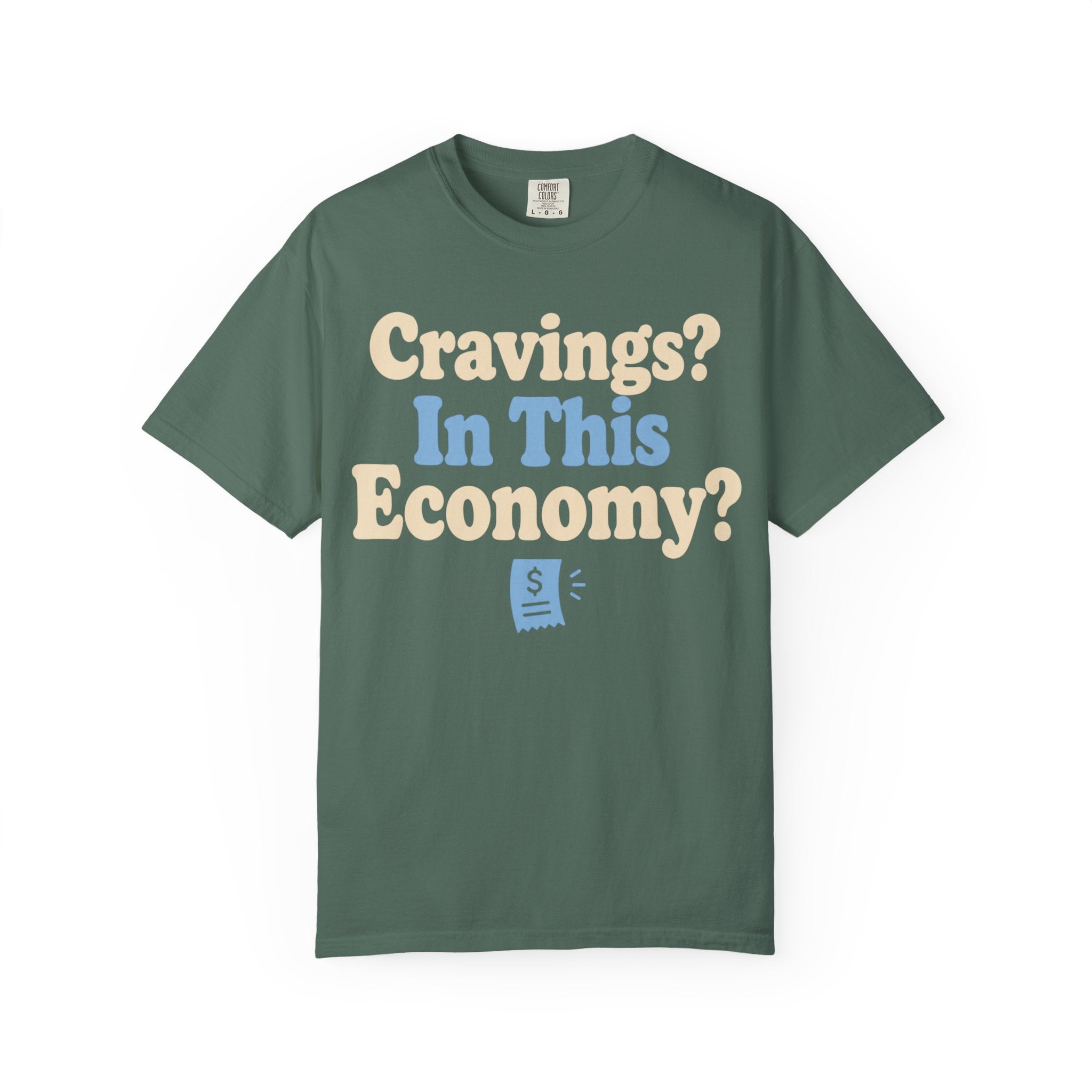 Cravings? In This Economy? T-Shirt — Funny GLP & Weight Loss Receipt Tee