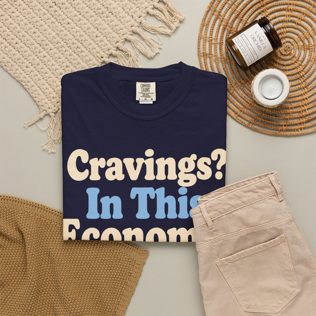 Cravings? In This Economy? T-Shirt — Funny GLP & Weight Loss Receipt Tee