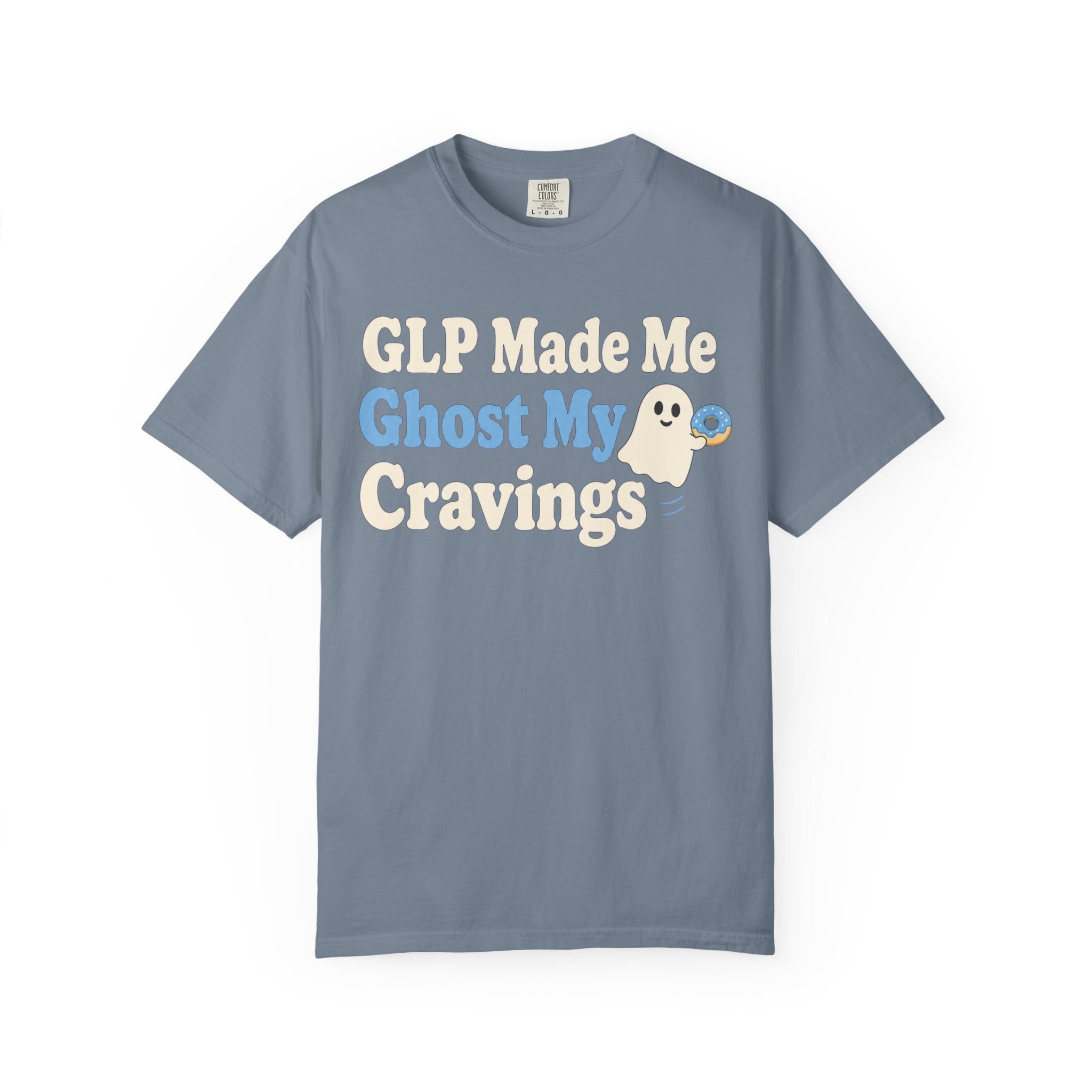 GLP Made Me Ghost My Cravings T-Shirt — Funny GLP & Weight Loss Insider Tee