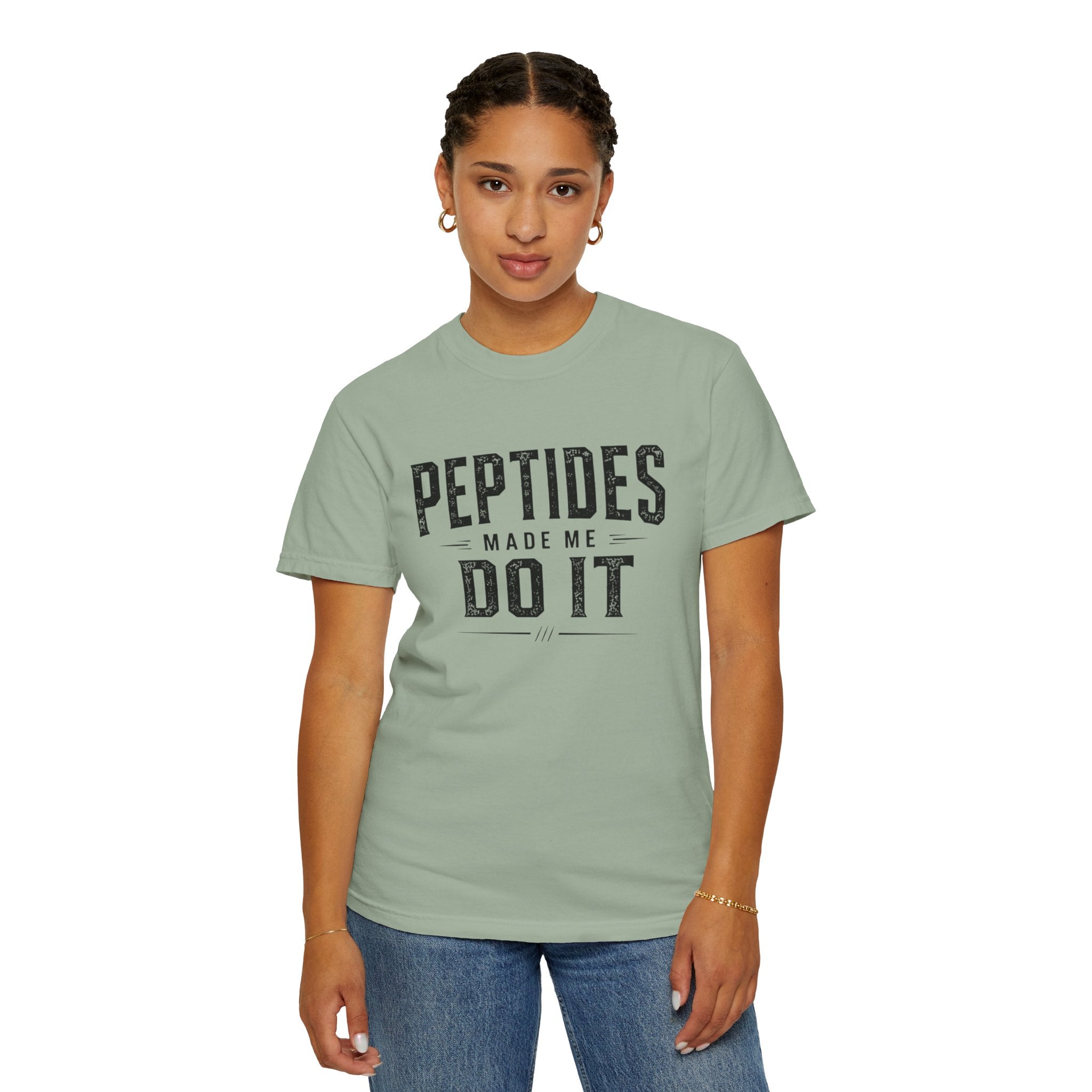 Peptides Made Me Do It T‑Shirt