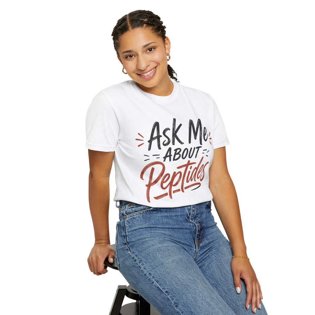 Ask Me About Peptides T-Shirt — Peptide Enthusiast Conversation Tee