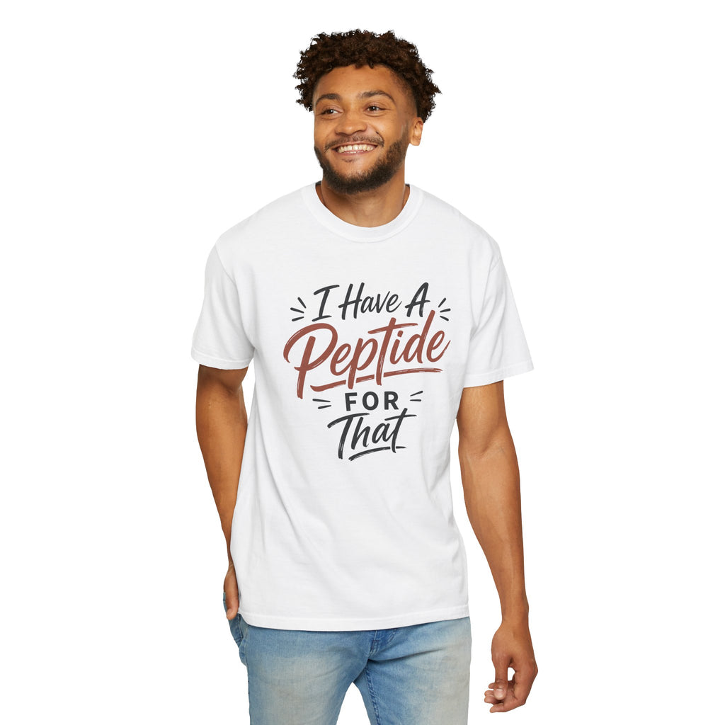 I Have a Peptide For That T-Shirt