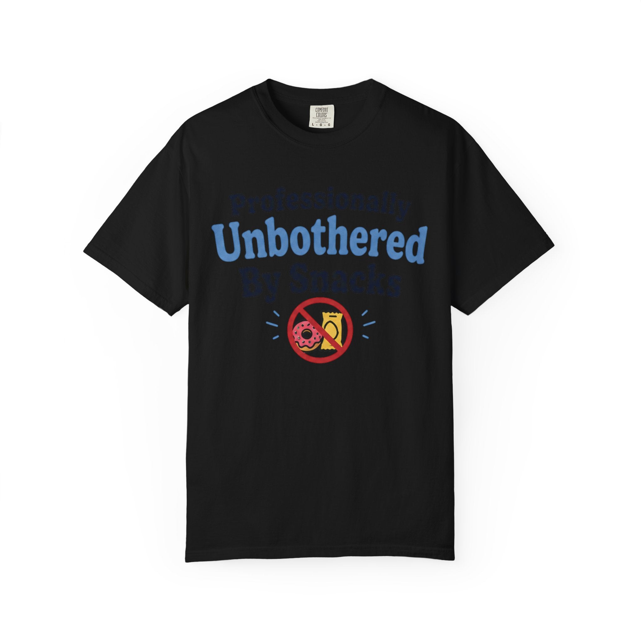 Professionally Unbothered By Snacks Funny T‑Shirt
