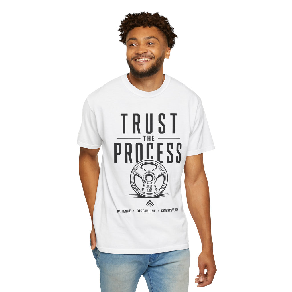 Trust The Process Fitness T-Shirt — Patience • Discipline • Consistency