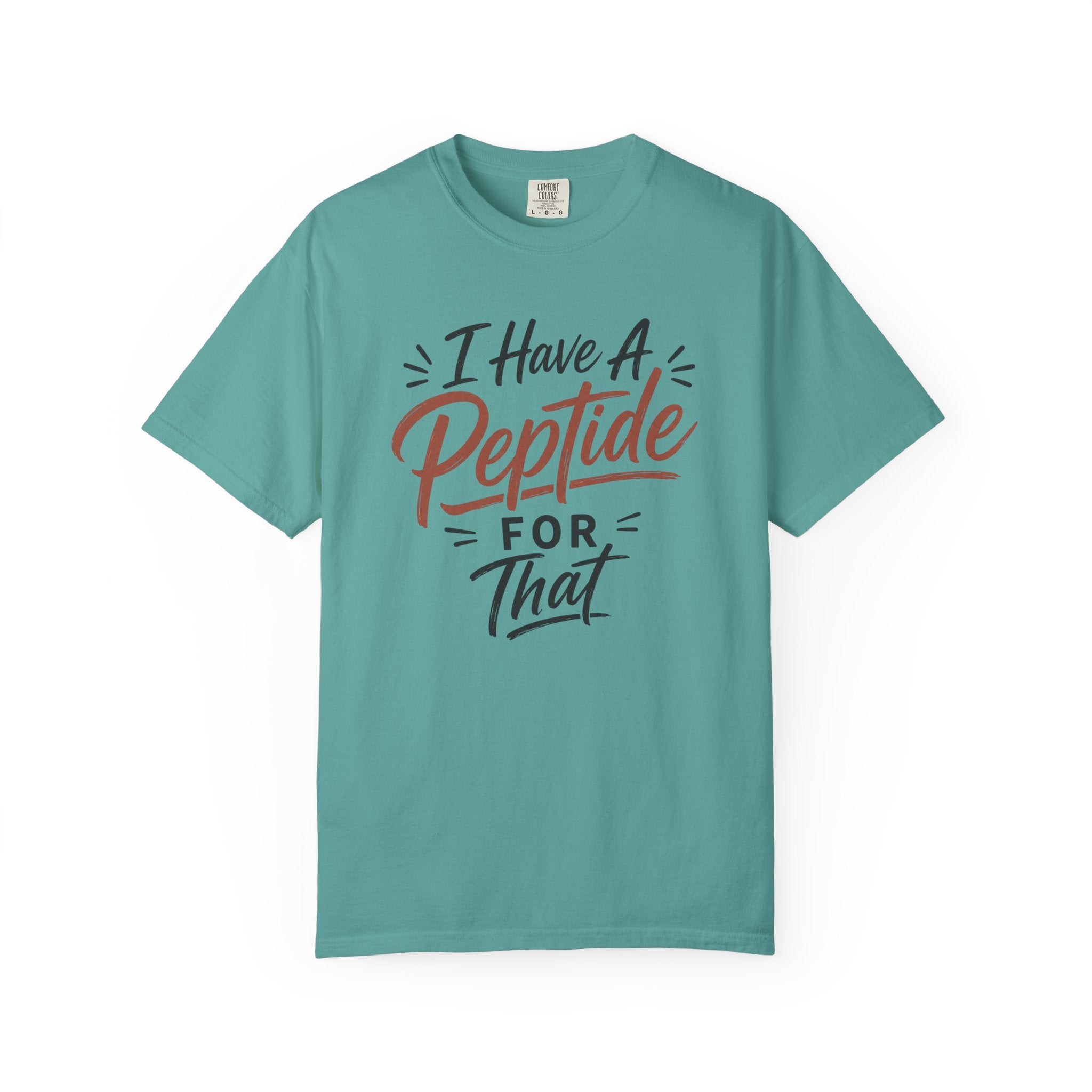 I Have a Peptide For That T-Shirt