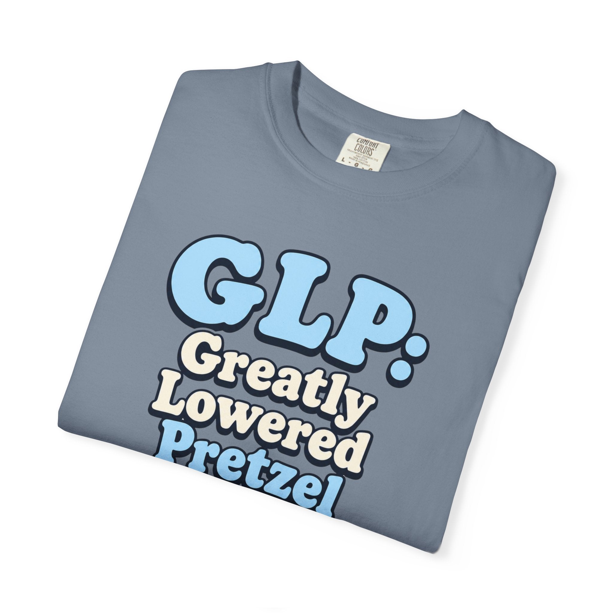 Funny GLP Shirt — "Greatly Lowered Pretzel Intake" Weight Loss Humor Tee